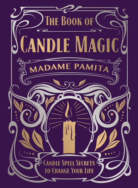 The Book Of Candle Magic: Candle Spells