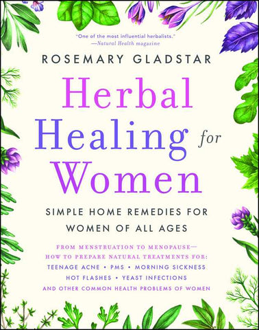 Herbal Healing for Women by Rosemary Gladstar
