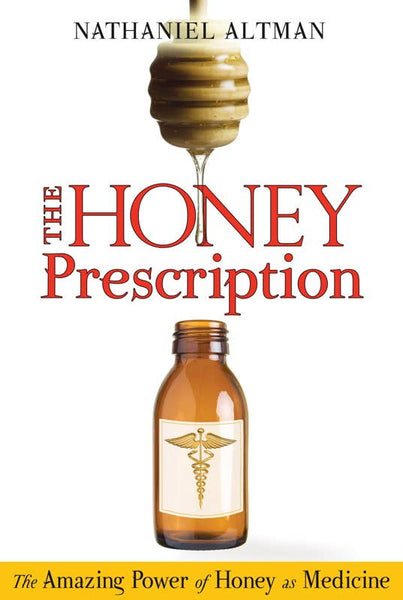Honey Prescription by Nathaniel Altman