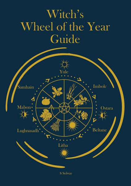 Witch's Wheel Of The Year Guide